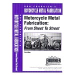 Motorcycle Metal Fabrication: from Sheet to Street, by Ron Fournier, 2 DVD set